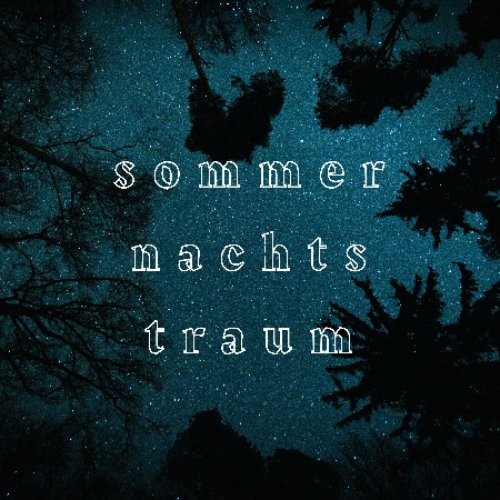 Sommernachts
traum